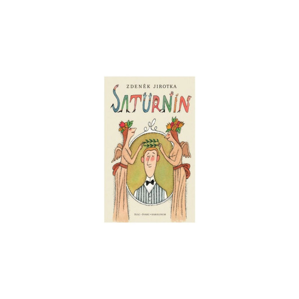 Saturnin – Zdeněk Jirotka, ilustrace Adolf Born (nové vydání)